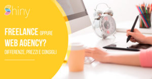 Read more about the article Freelance o Web Agency? Differenze, prezzi, consigli per scegliere