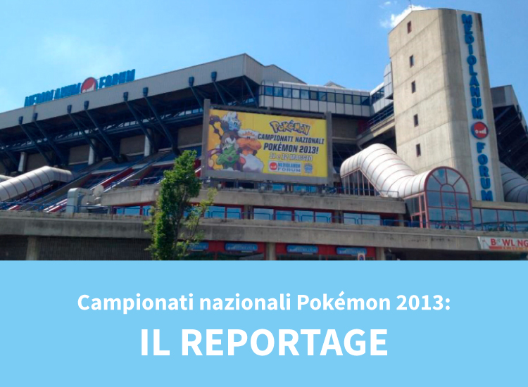 Pokémon Times - Articolo reportage campionati nazionali Pokémon 2013